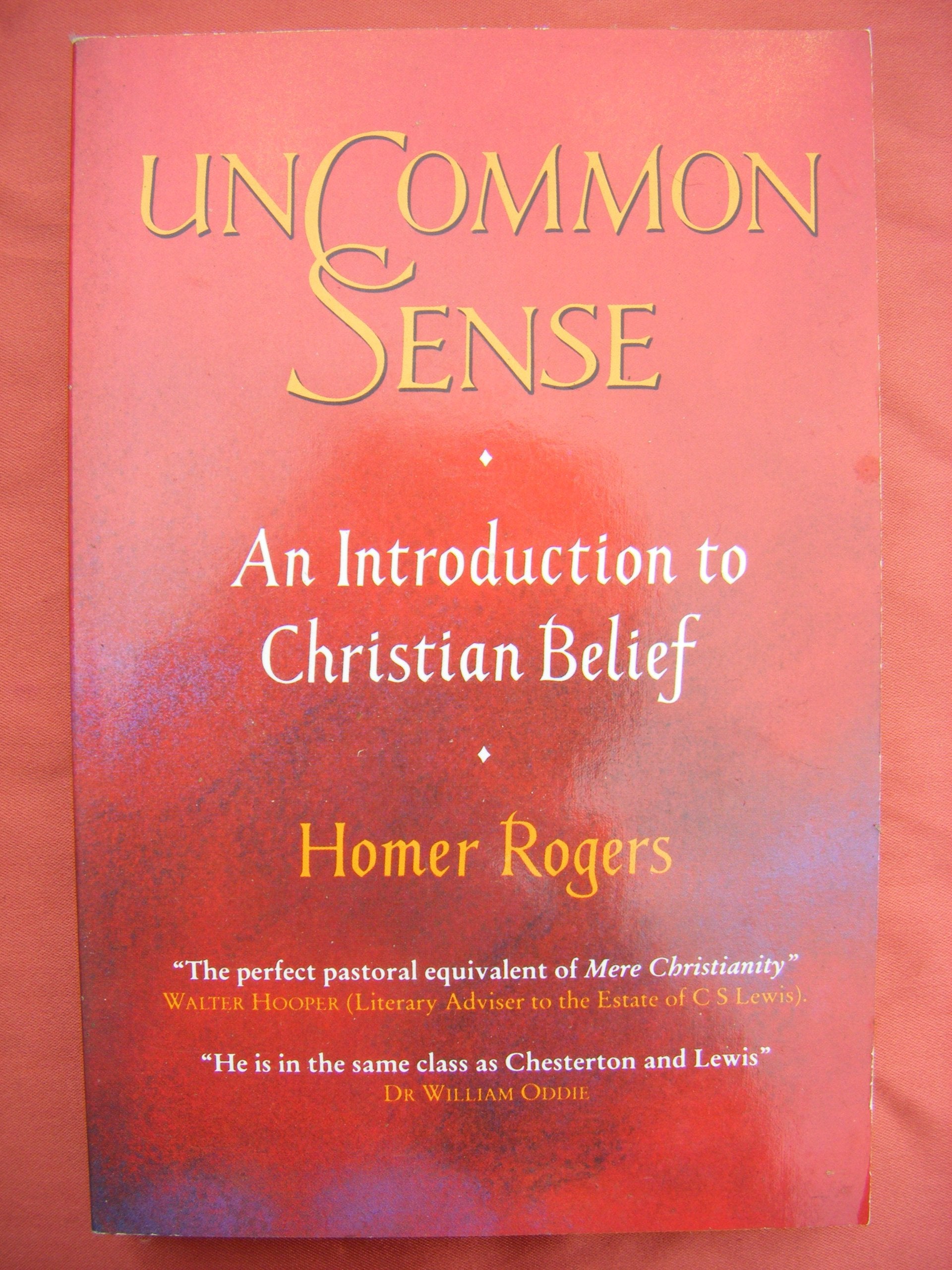 Uncommon Sense/an Introduction to Christian Belief