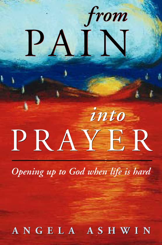 From Pain into Prayer