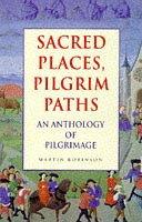 Sacred Places, Pilgrim Paths: An Anthology of Pilgrimage