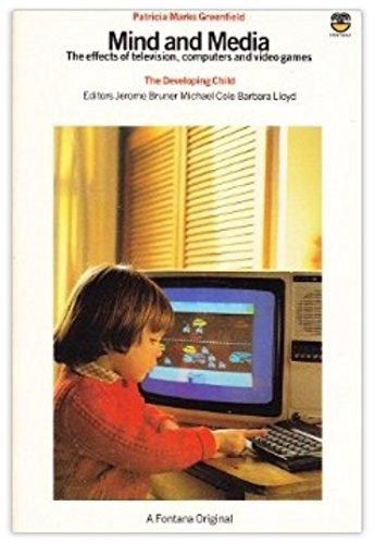 Mind and Media: Effects of Television, Computers and Video Games (Developing Child)