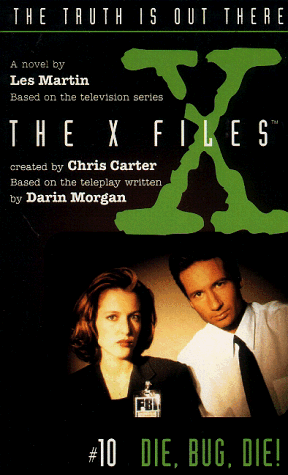 '''X-FILES'': DIE, BUG, DIE! (THE X-FILES)'