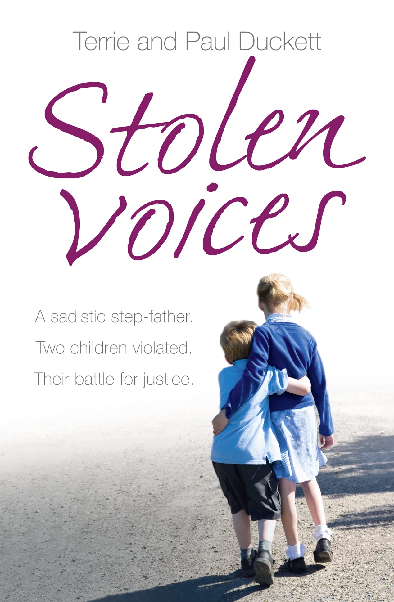 Stolen Voices: A sadistic step-father. Two children violated. Their battle for justice.