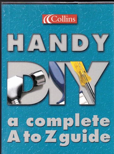 Collins Handy DIY: a complete A to Z guide