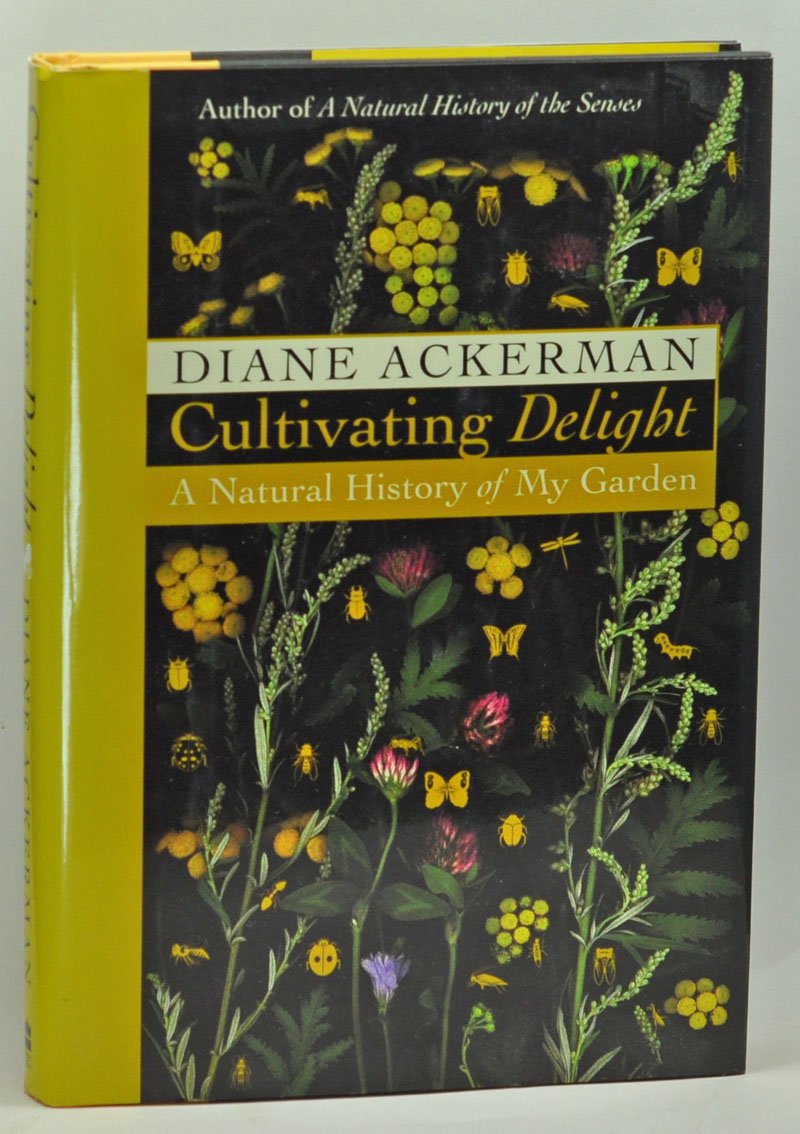 Cultivating Delight: A Natural History of My Garden