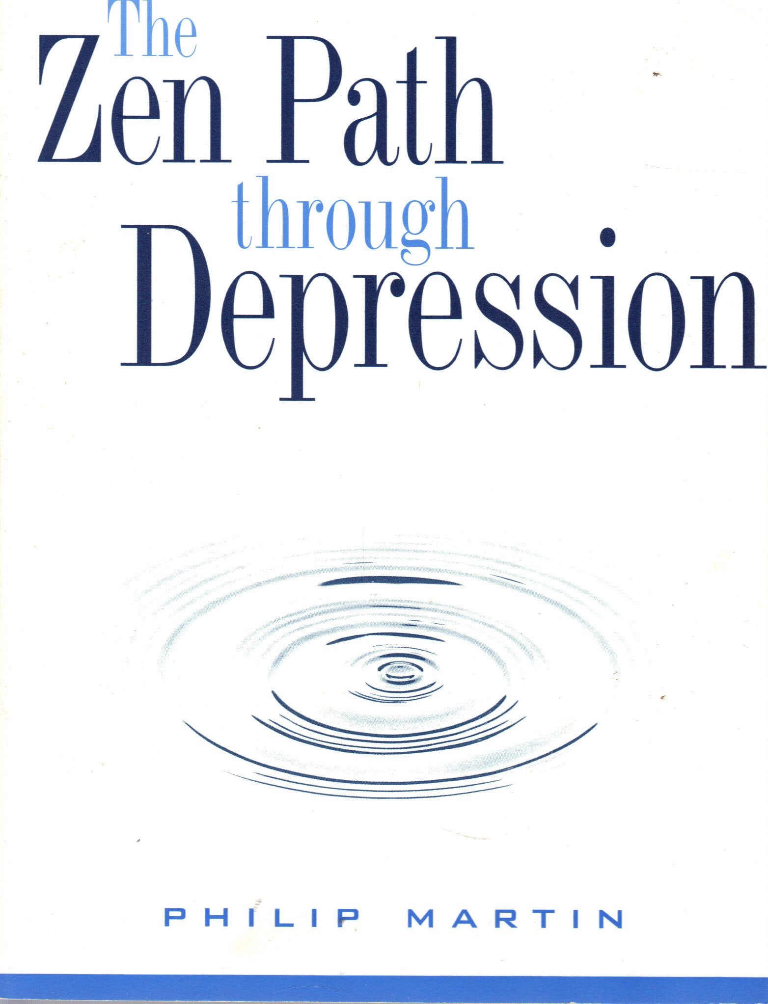 Zen Path Through Depression, The