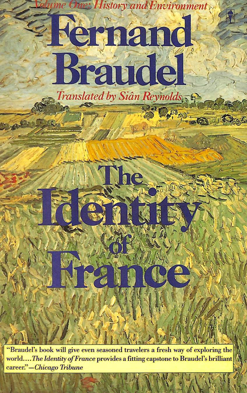 The Identity of France: History and Environment (English, French and French Edition)