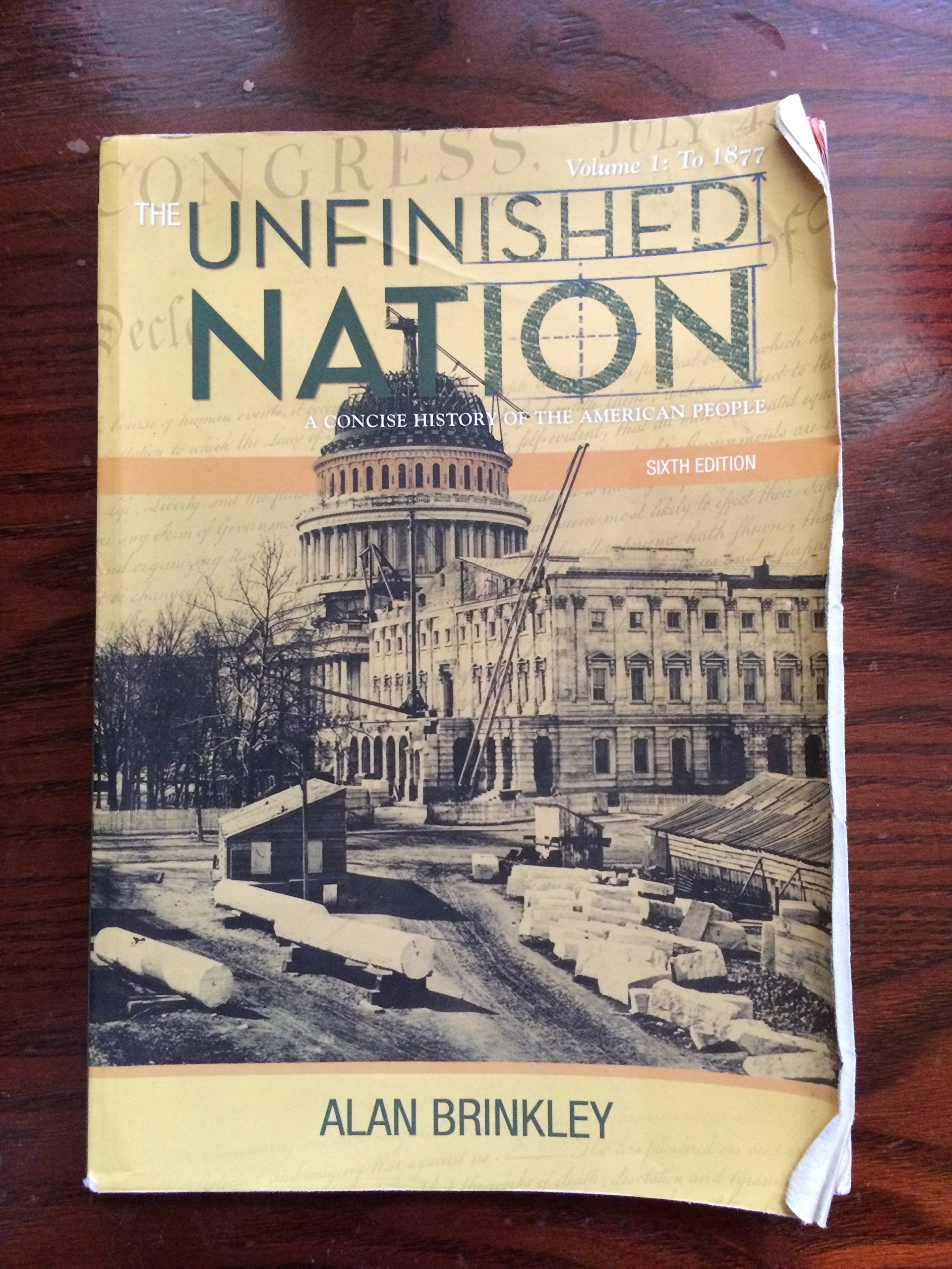 The Unfinished Nation: A Concise History of the American People, Volume 1: To 1877