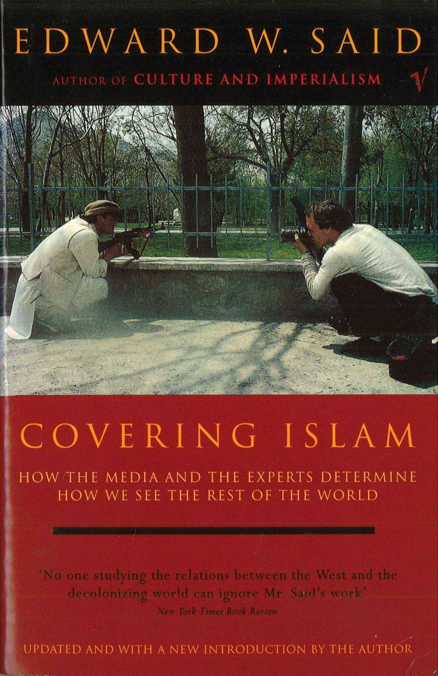 Covering Islam : How the Media and the Experts Determine How We See the Rest of the World