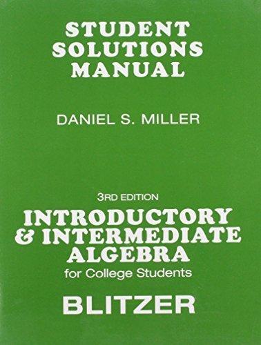 Student Solutions Manual for for Introductory & Intermediate Algebra for College Students 3rd edition by Blitzer, Robert F. (2008) Paperback