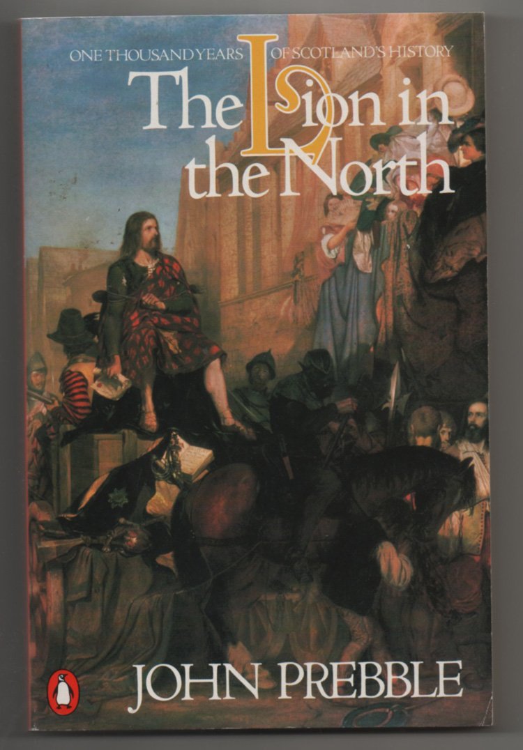 Lion In the North: A Personal View of Scotland's History