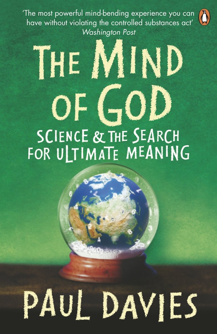 The Mind of God : Science and the Search for Ultimate Meaning