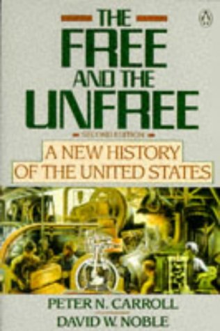 The Free and the Unfree: A New History of the United States; Second Edition