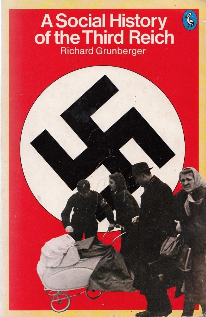 A Social History of the Third Reich (Pelican Books)