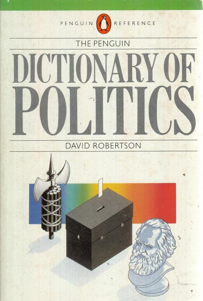 The Penguin Dictionary of Politics (Penguin reference books)