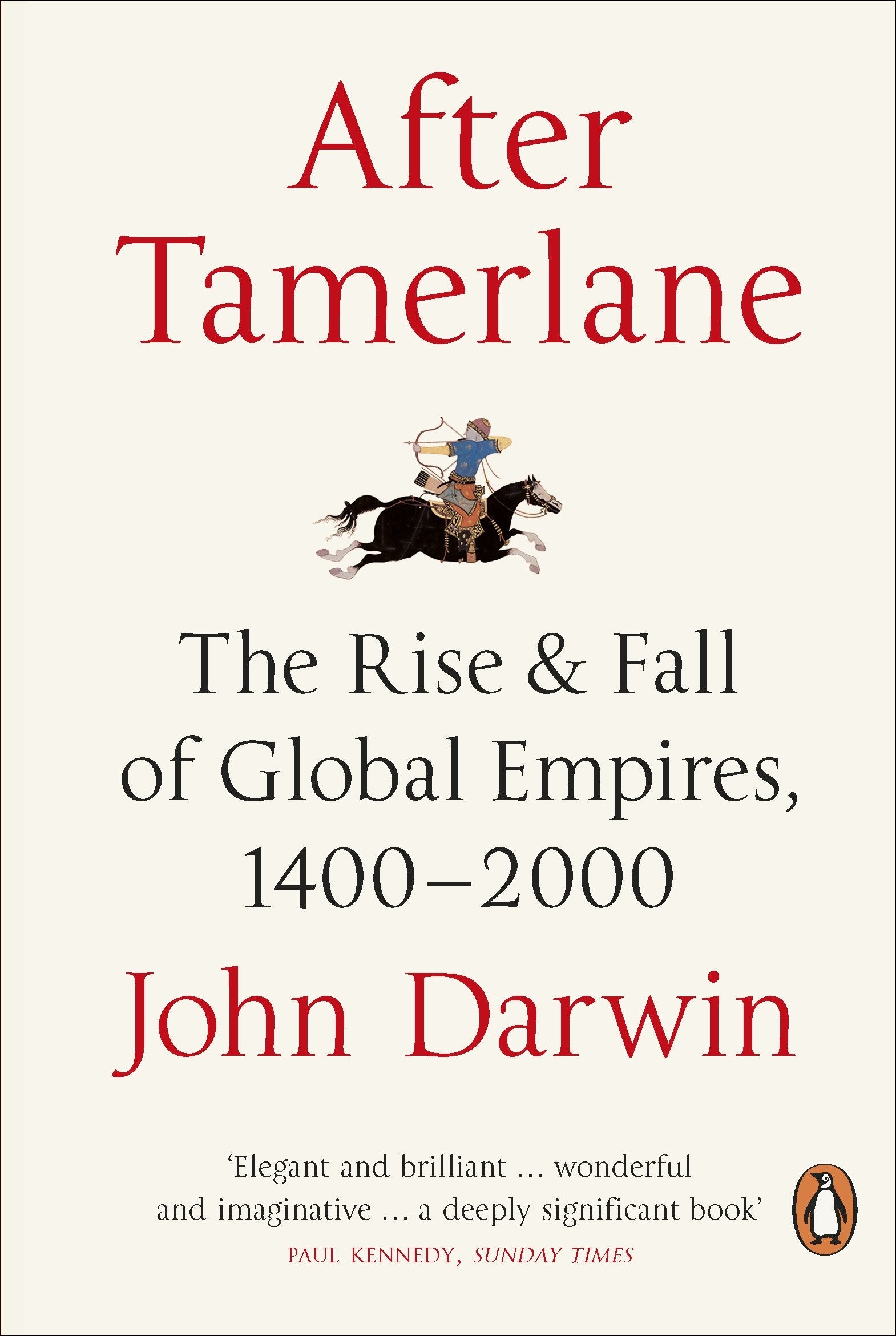 After Tamerlane: The Global History Of Empire