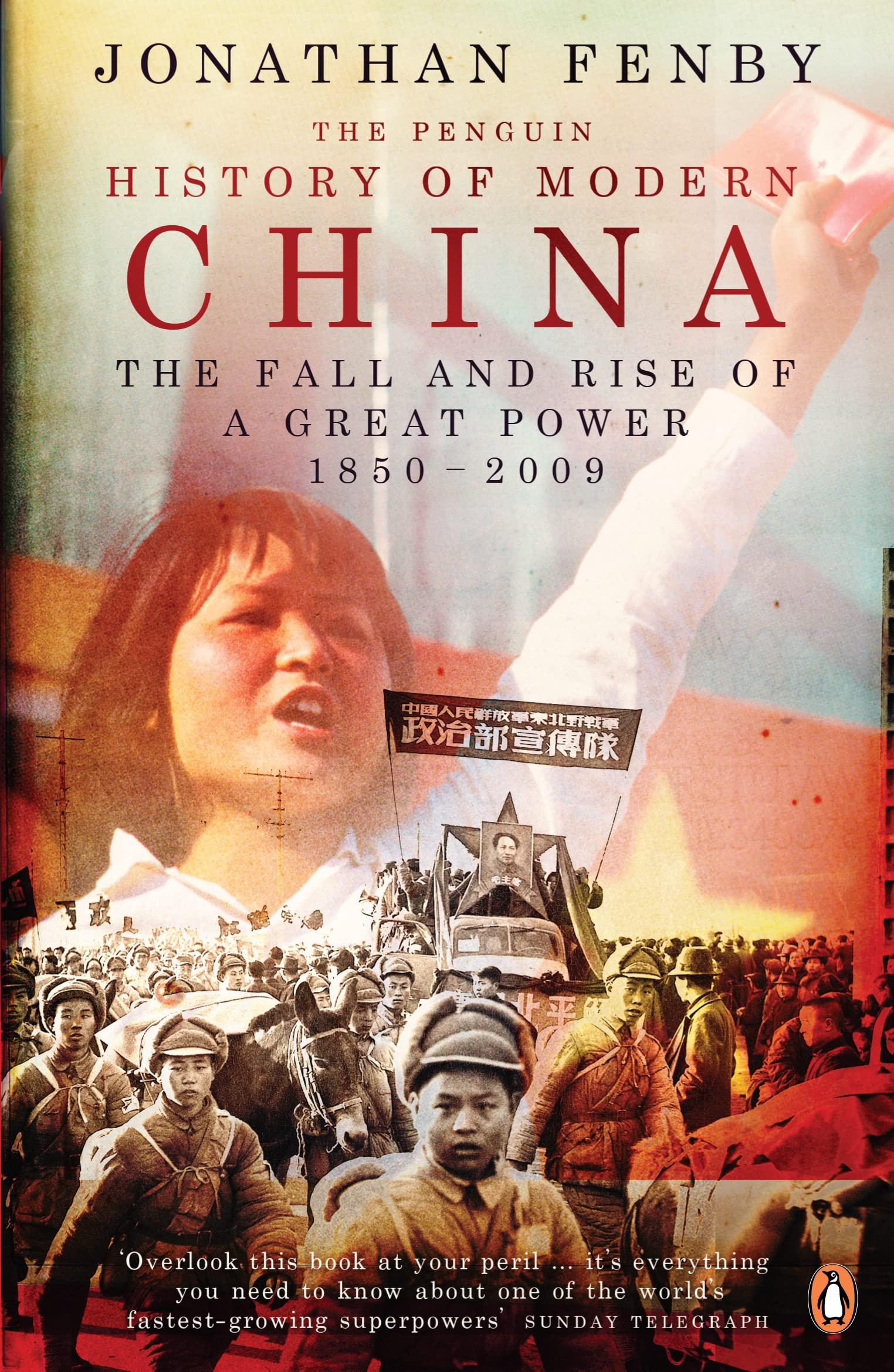 Penguin History Of Modern China,The: The Fall And Rise Of A Great Power 1850-2008