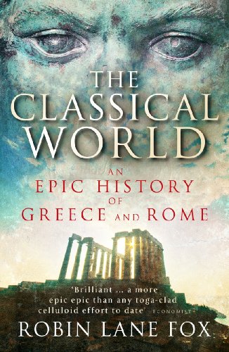 Classical World: An Epic History From Homer To Hadrian