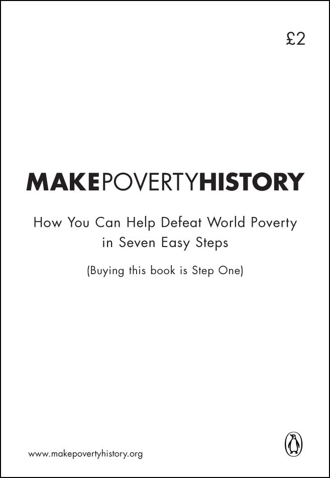 Make Poverty History: How You Can Help Defeat World Poverty in Seven Easy Steps