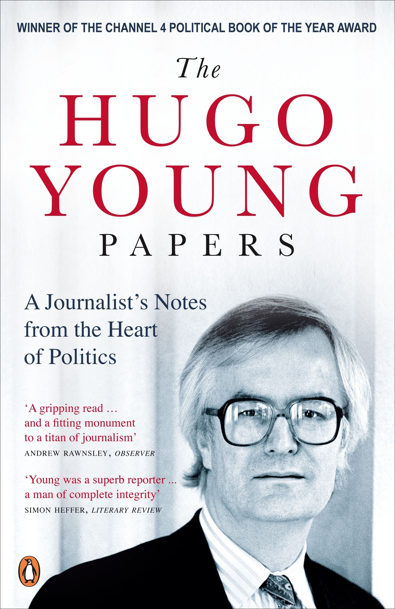 Hugo Young Papers,The: A Journalists Notes From The Heart Of Politics