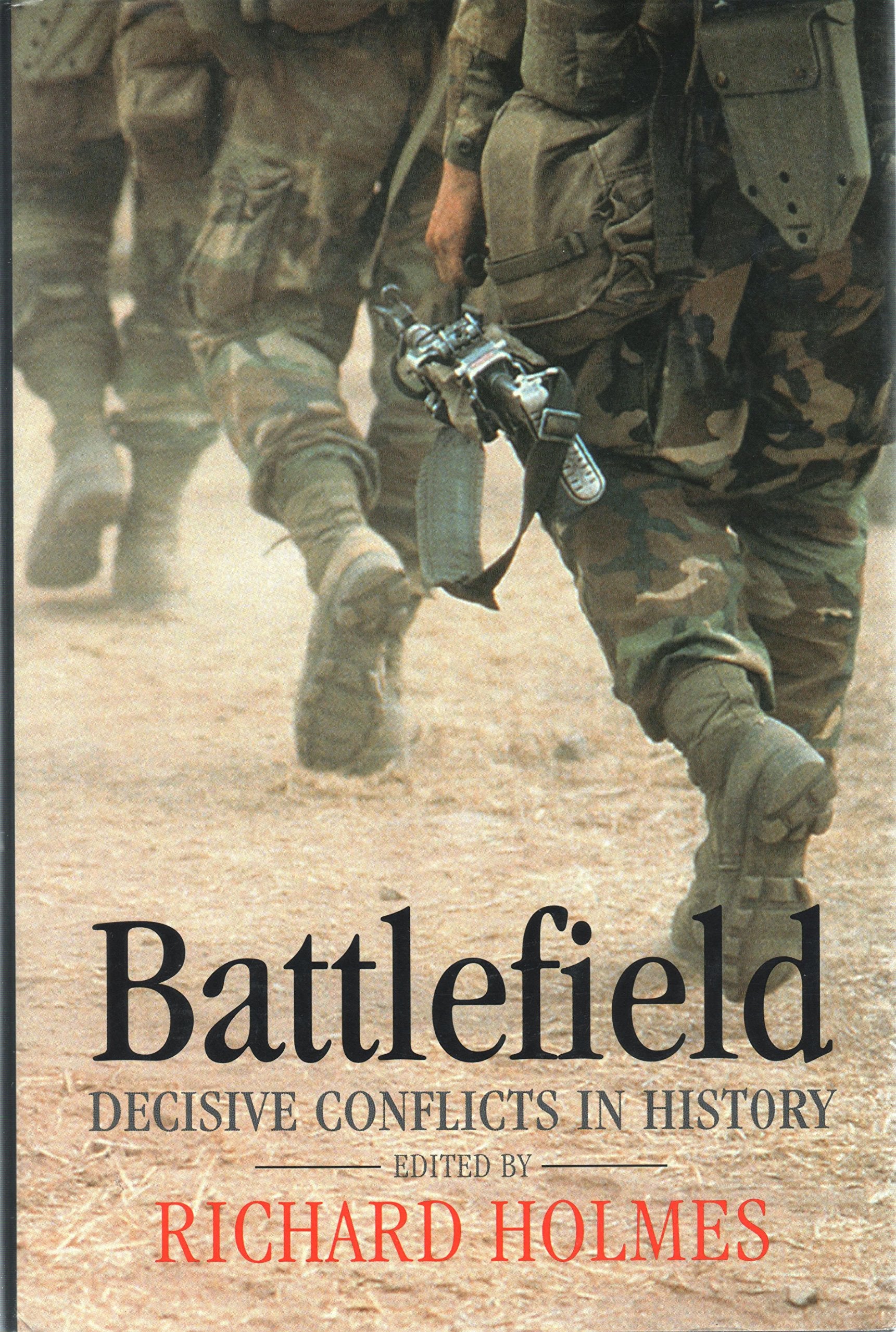 Battlefield: Decisive Conflicts in History