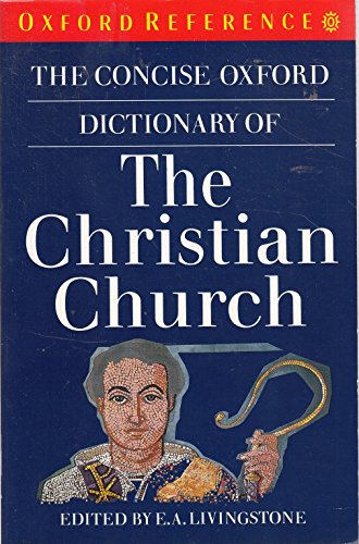 The Concise Oxford Dictionary of the Christian Church