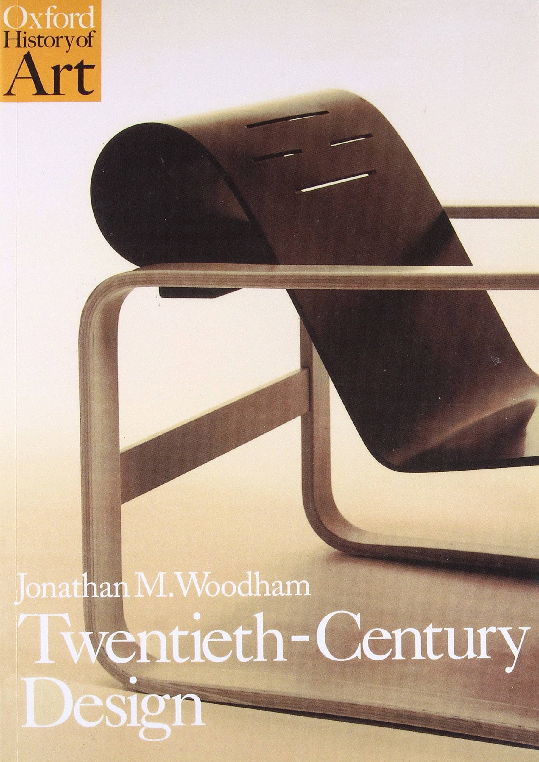 Twentieth-Century Design (Oxford History of Art)