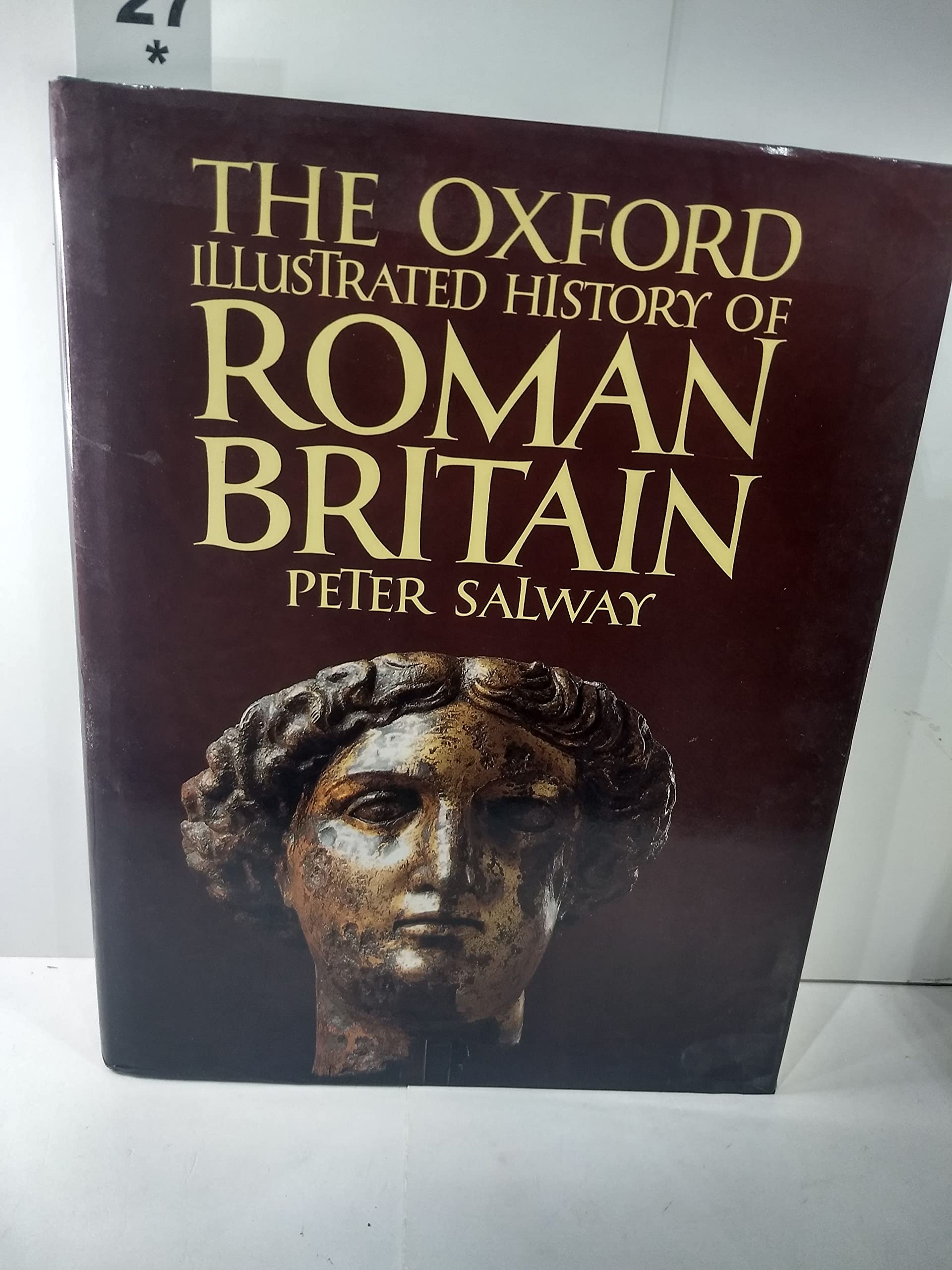 The Oxford Illustrated History of Roman Britain (Oxford Illustrated Histories)