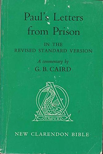 Paul's Letters from Prison: Ephesians, Philippians, Colossians, Philemon in the Revised Standard Version (New Clarendon Bible)