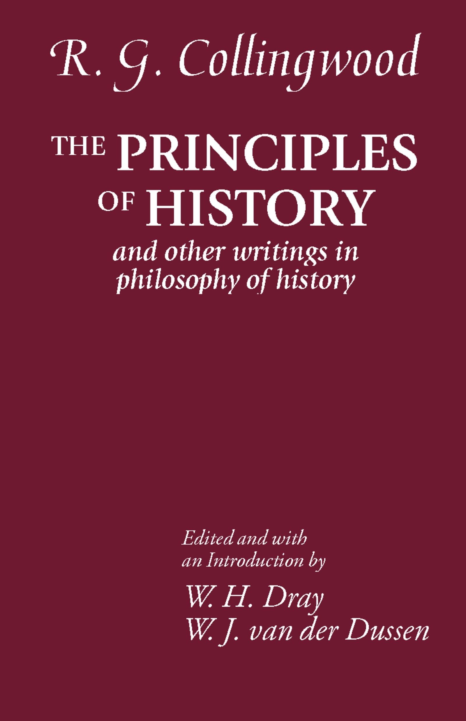 The Principles of History: And Other Writings in Philosophy of History