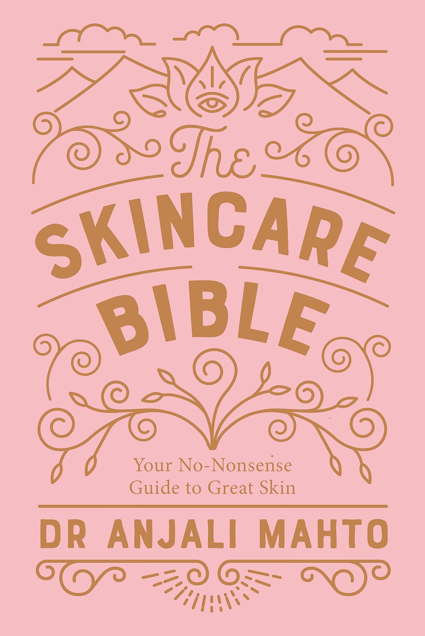 The Skincare Bible: Your No-Nonsense Guide to Great Skin