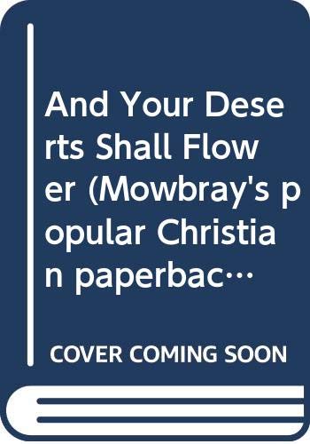 And Your Deserts Shall Flower: Journal, 1977-79 (Mowbray's popular Christian paperbacks)