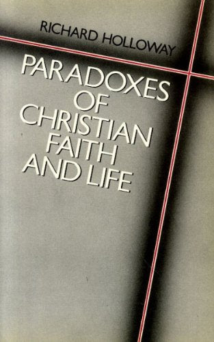 Paradoxes of Christian faith and life (Mowbray's Christian studies series)