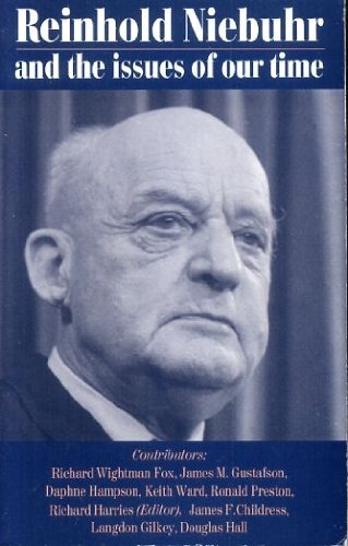 Reinhold Niebuhr and the issues of our time (Mowbray's Christian studies series)