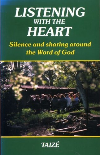 Listening with the Heart: Silence and Sharing Around the Word of God