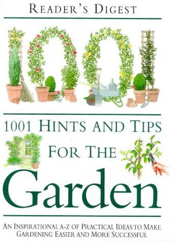 1001 Hints and Tips for the Garden by Reader's Digest (1996-10-25)