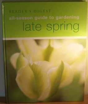 Reader's Digest All-Season Guide to Gardening : Late Spring