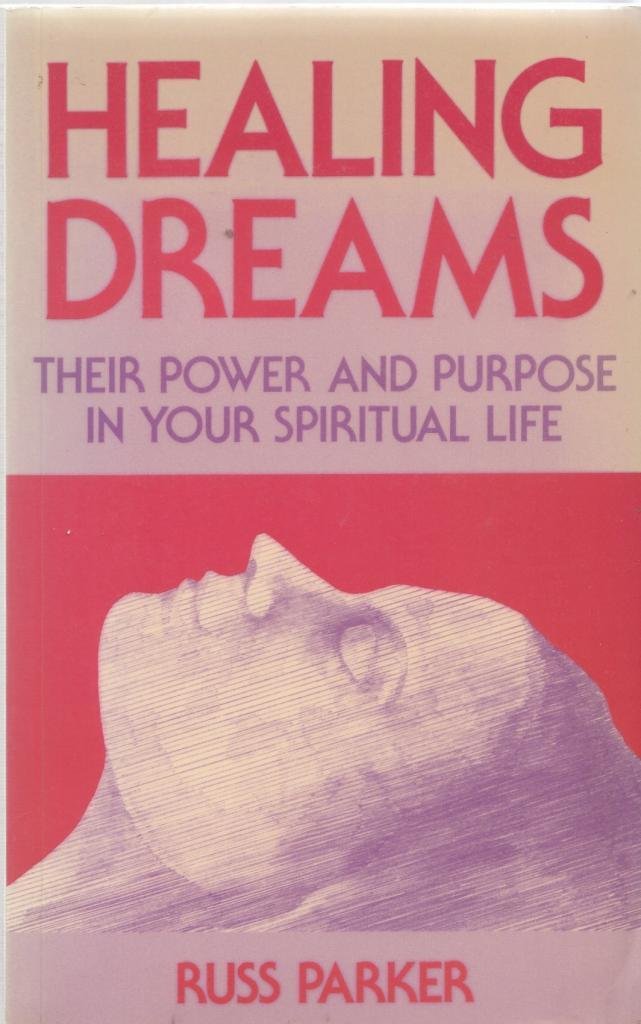 Healing Dreams: Their Power and Purpose in Your Spiritual Life