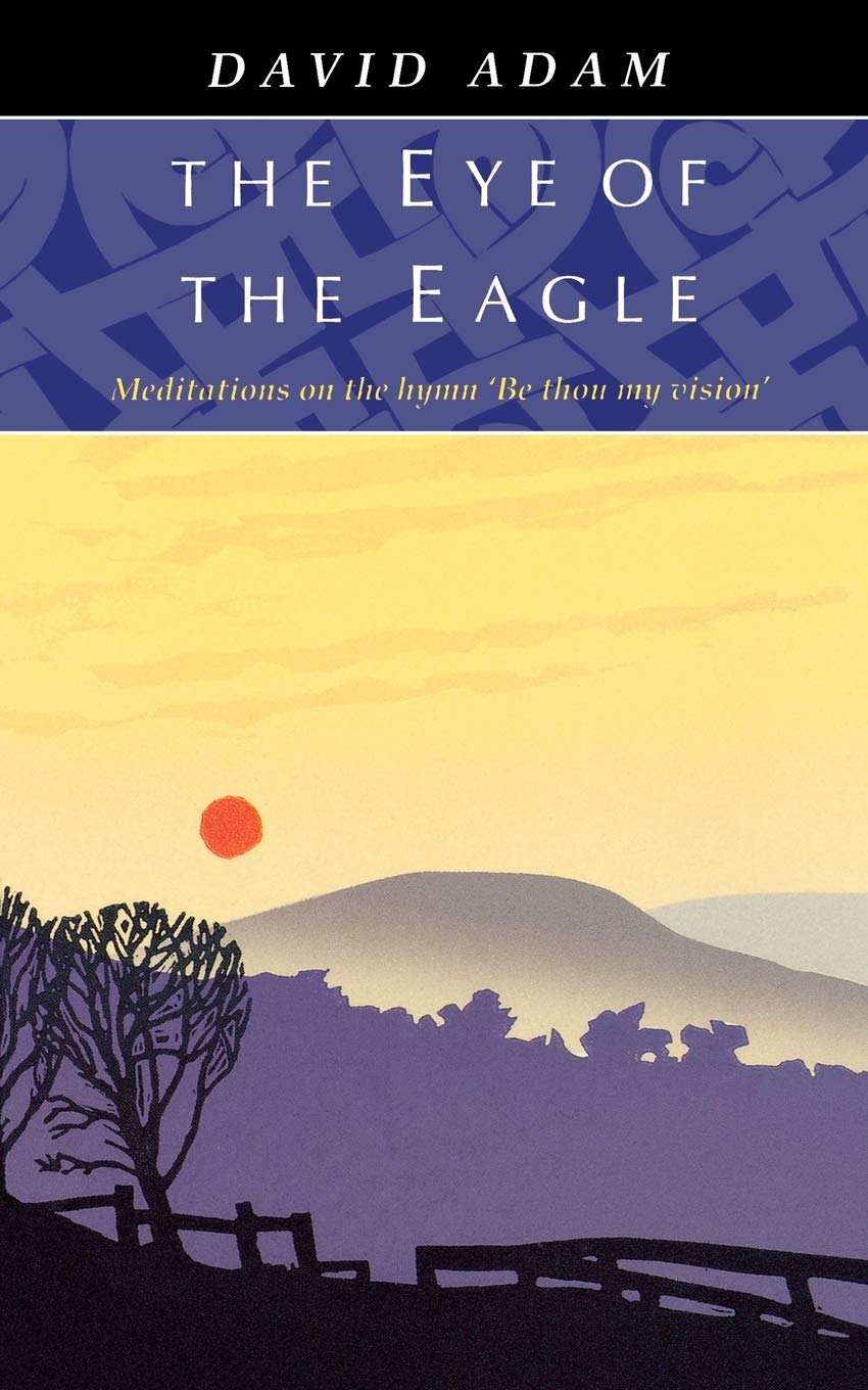 The Eye of the Eagle: Meditations on the Hymn 