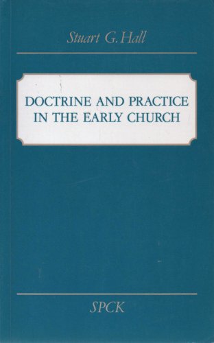 Doctrine and Practice in the Early Church