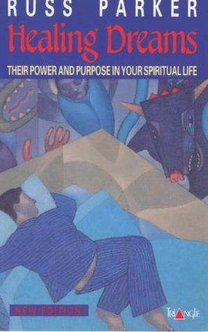 Healing Dreams : Their Power and Purpose in your Spiritual Life