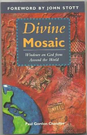 Divine Mosaic: Windows on God from Around the World