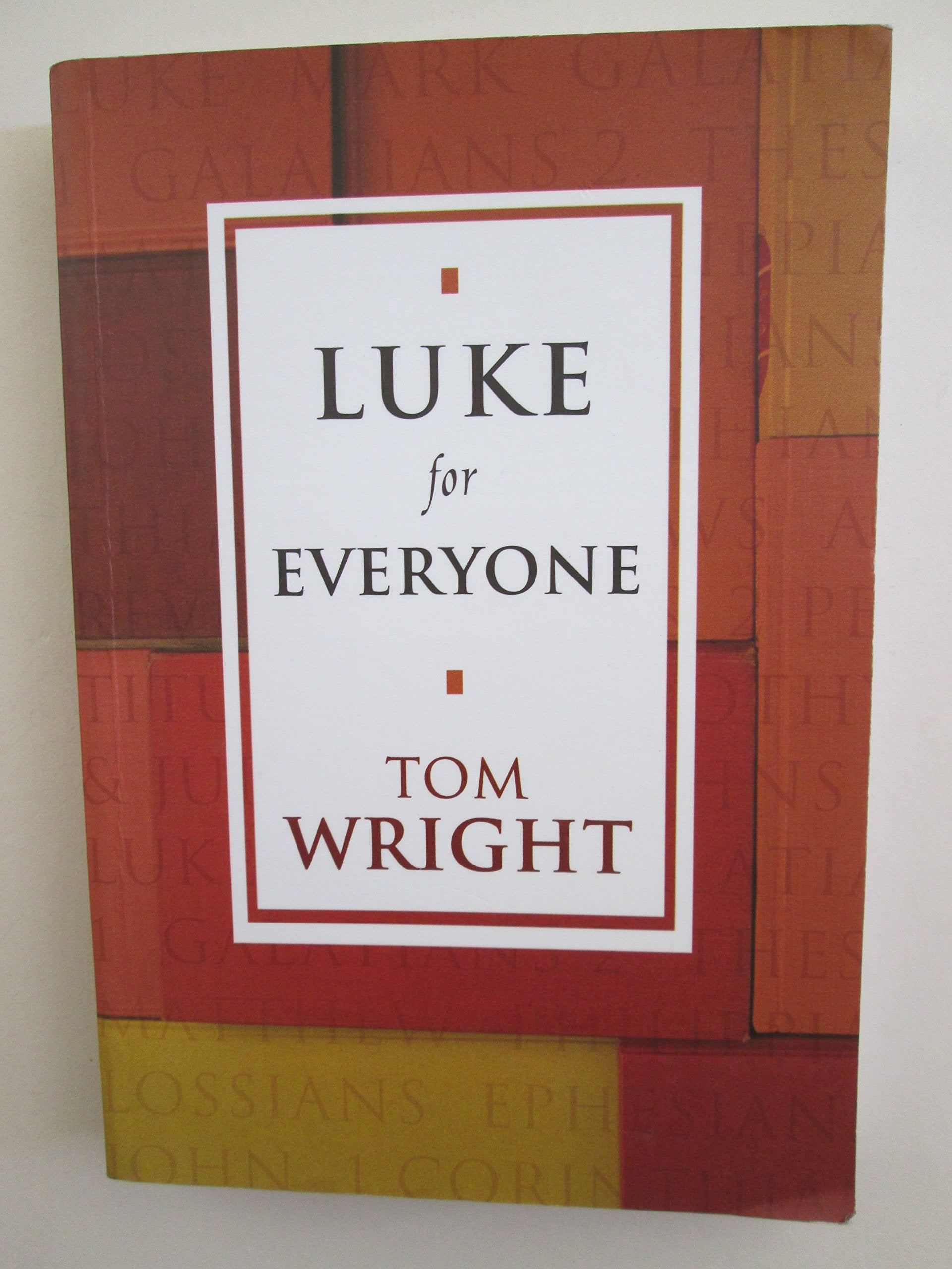 Luke for Everyone (New Testament for Everyone)