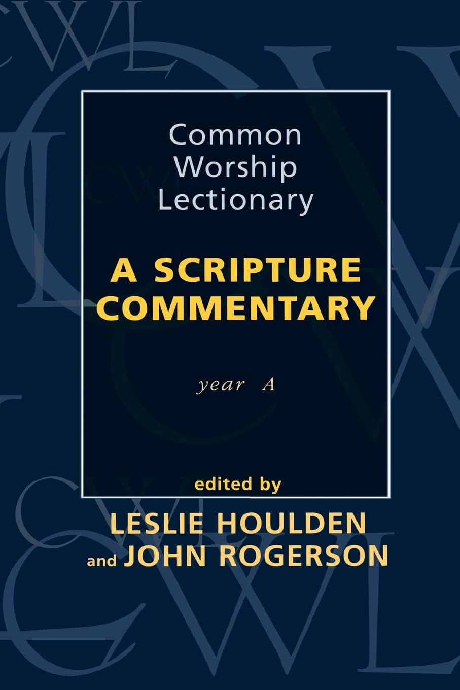 Common Worship Lectionary: A Scripture Commentary (Year A)