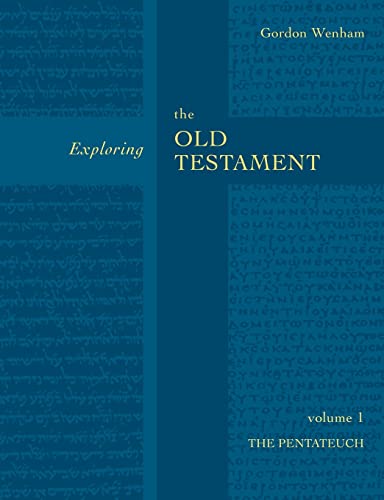 Exploring the Old Testament Pentateuch : The Pentateuch