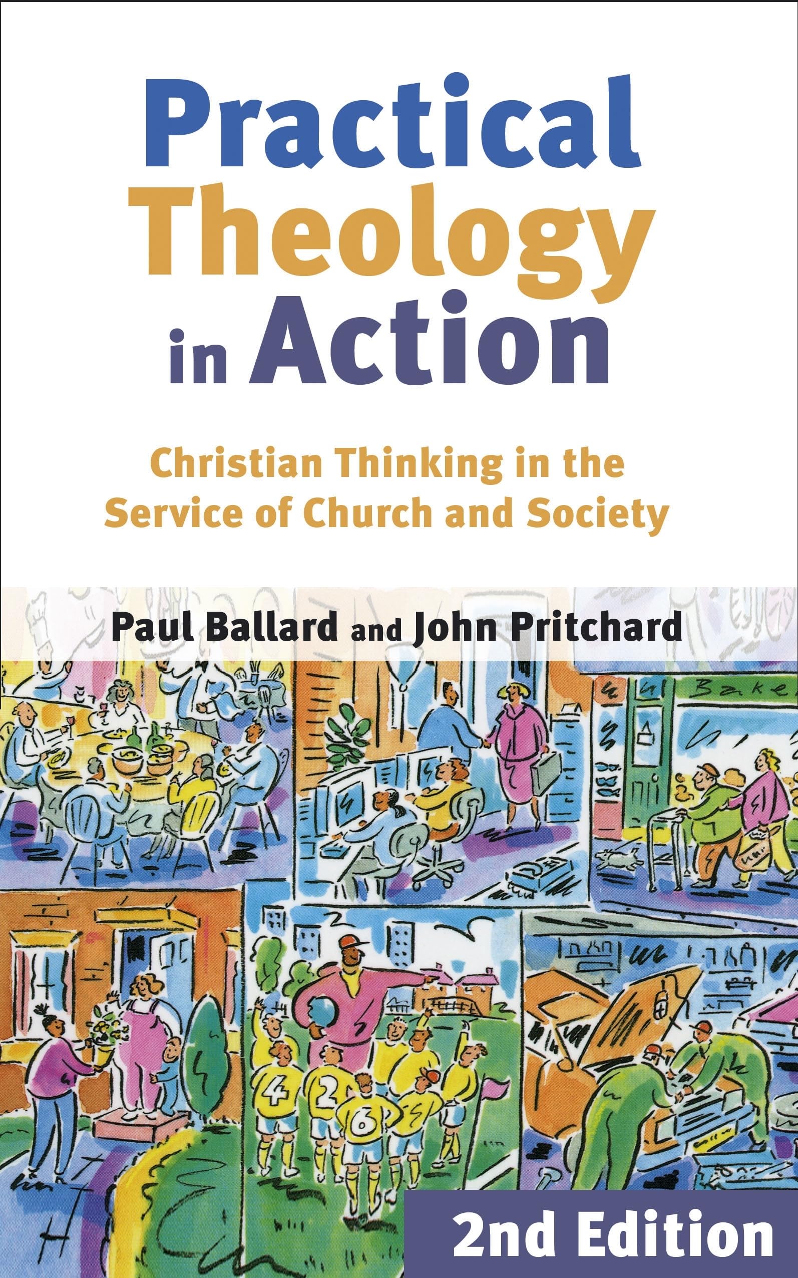 Practical Theology in Action - Christian Thinking in the Service of Church and Society