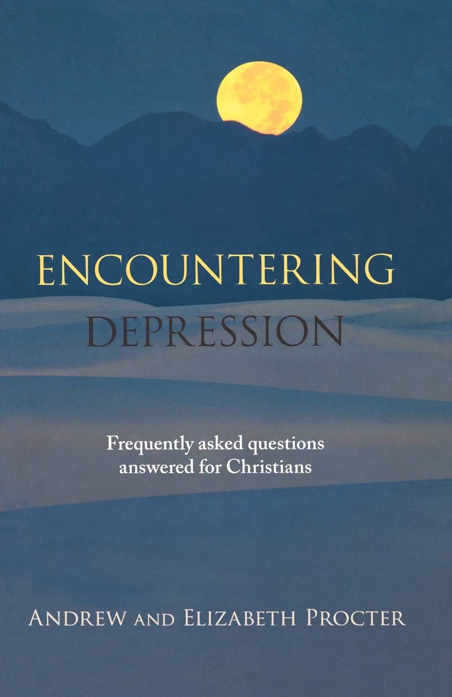 Encountering Depression: Frequently asked Questions Answered for Christians