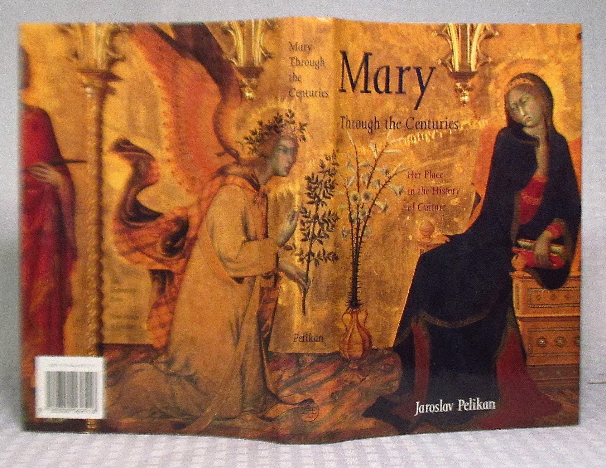 Mary Through the Centuries: Her Place in the History of Culture