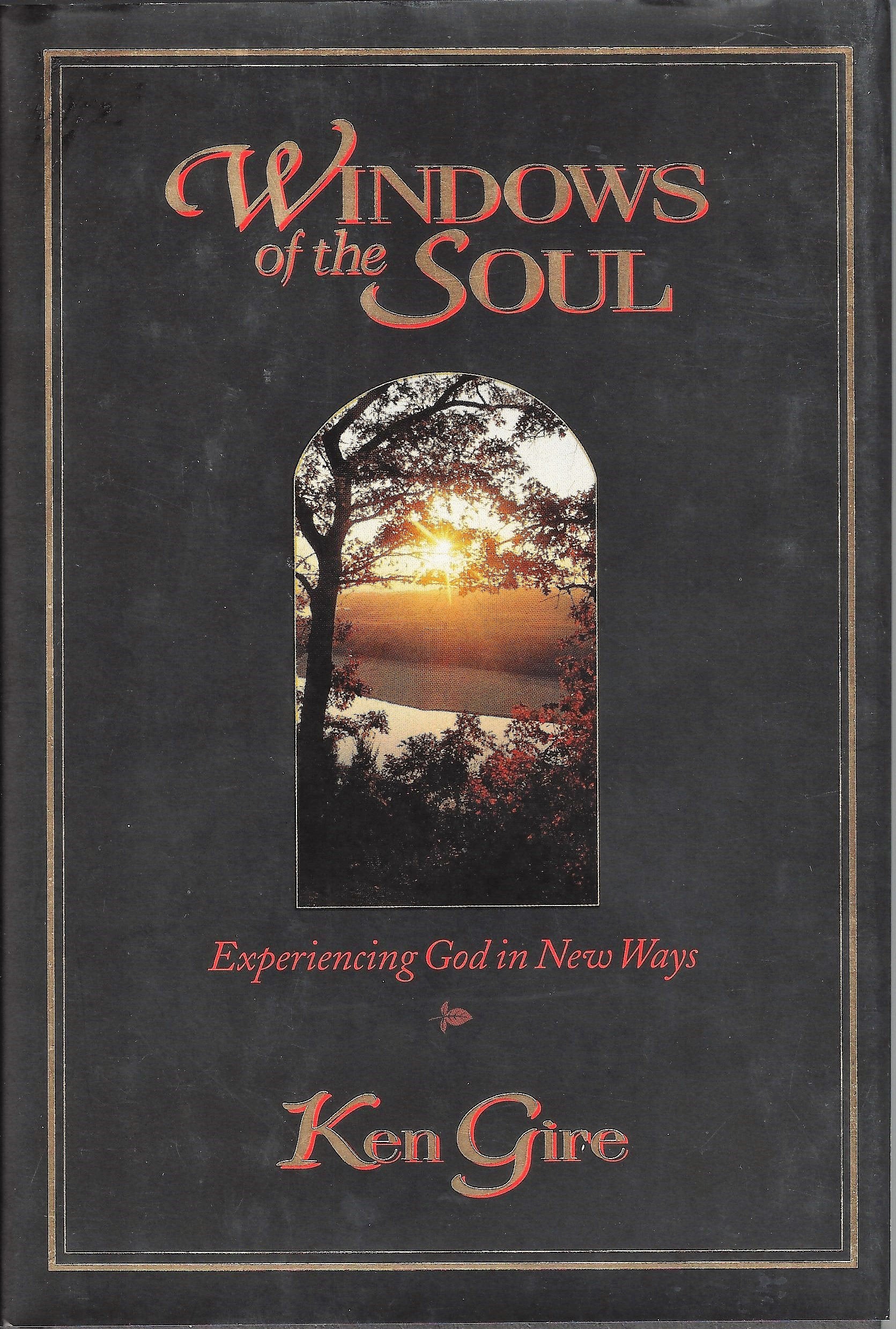 Windows of the Soul: Experiencing God in New Ways