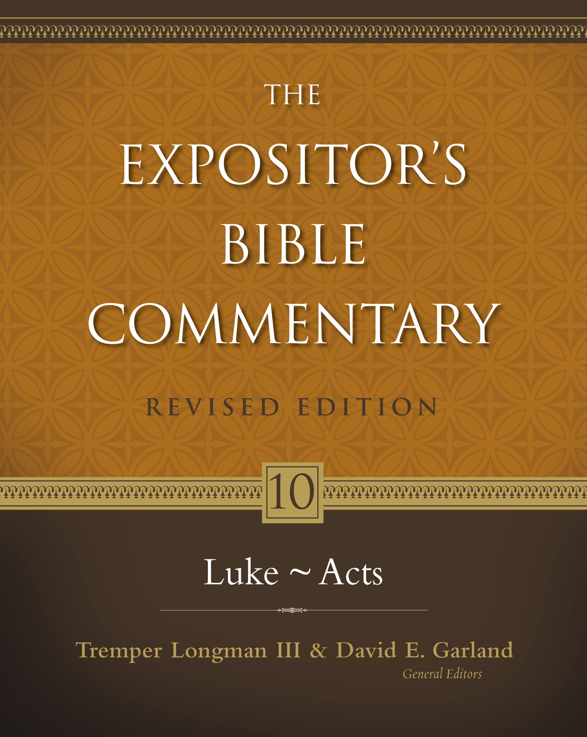 Expositor's Bible Commentary. Volume 10. Luke-Acts. Revised Edition (Expositor's Bible Commentary)