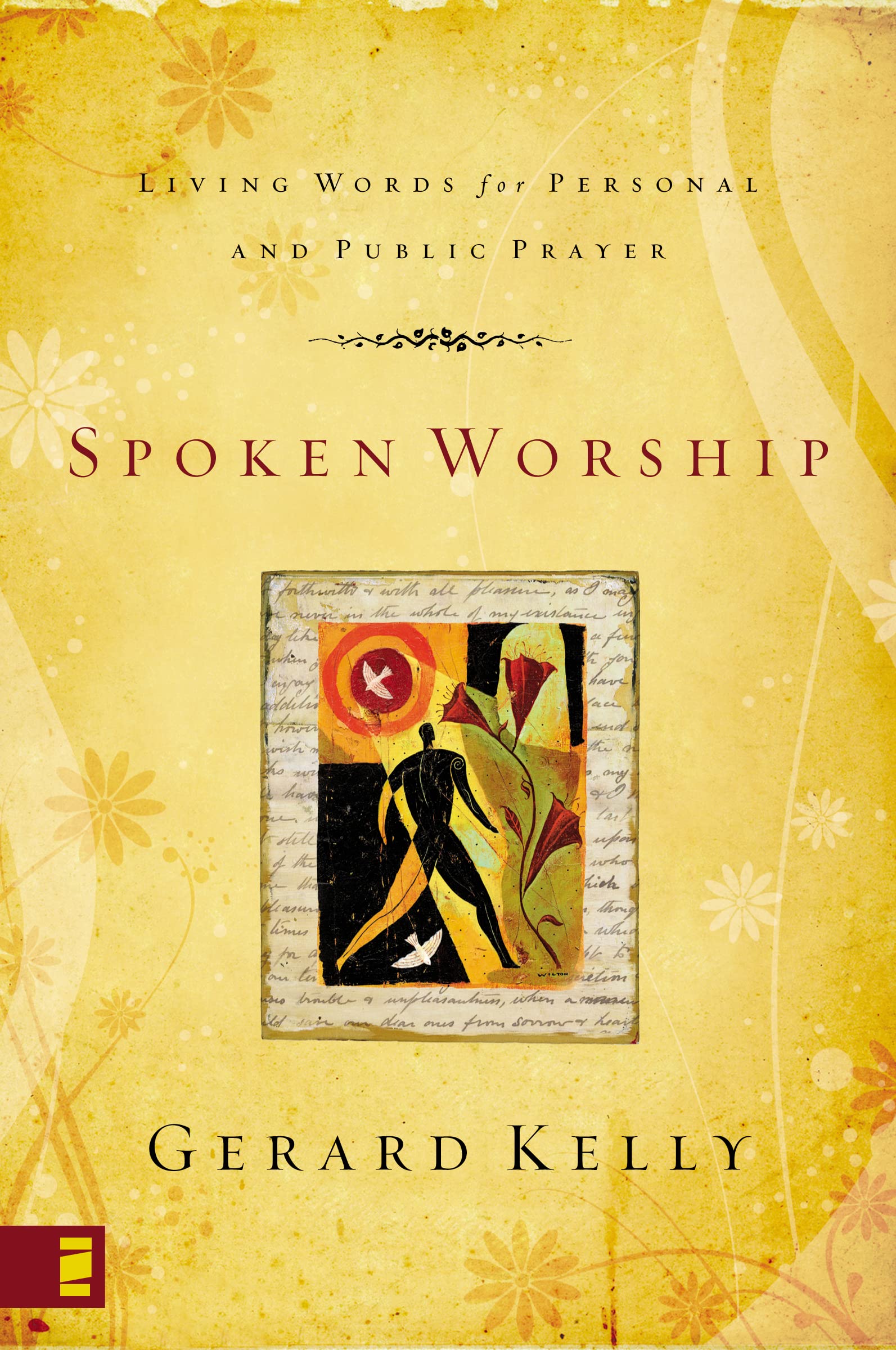 Spoken Worship: Living Words for Personal and Public Prayer